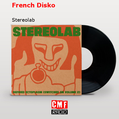 French Disko – Stereolab