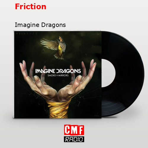 Friction – Imagine Dragons