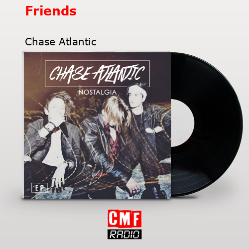 Significado de Friends por Chase Atlantic