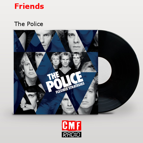 final cover Friends The Police