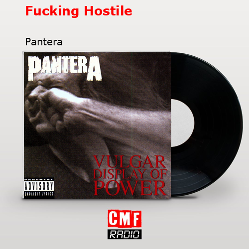 Fucking Hostile – Pantera