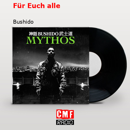 Für Euch alle – Bushido