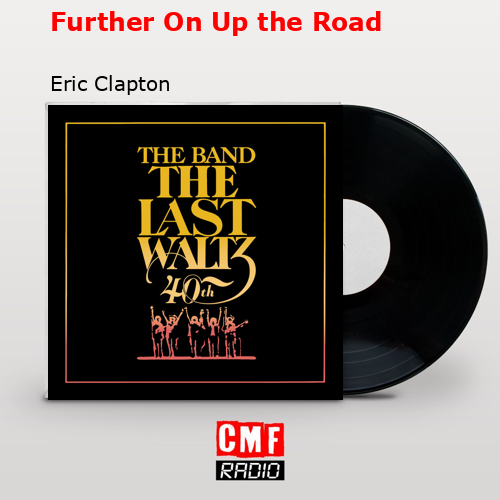 final cover Further On Up the Road Eric Clapton