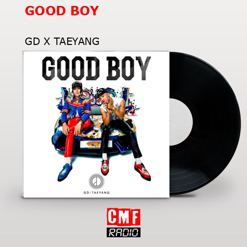 final cover GOOD BOY GD X TAEYANG