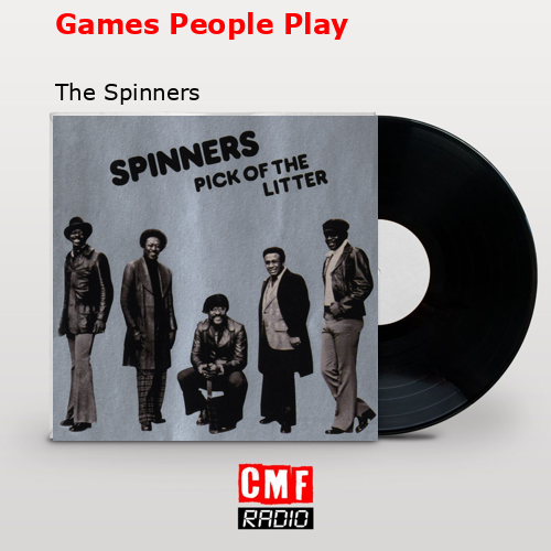 Games People Play – The Spinners