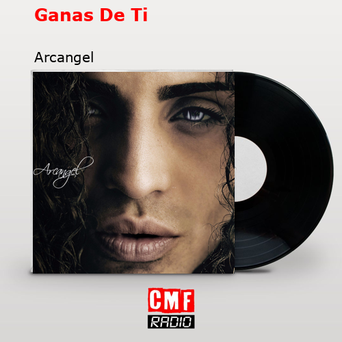 Ganas De Ti – Arcangel