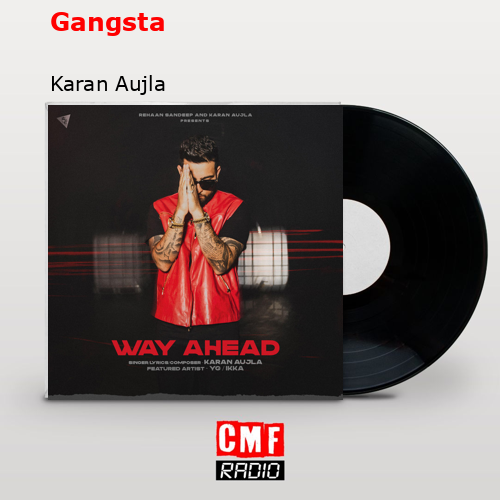 Gangsta – Karan Aujla