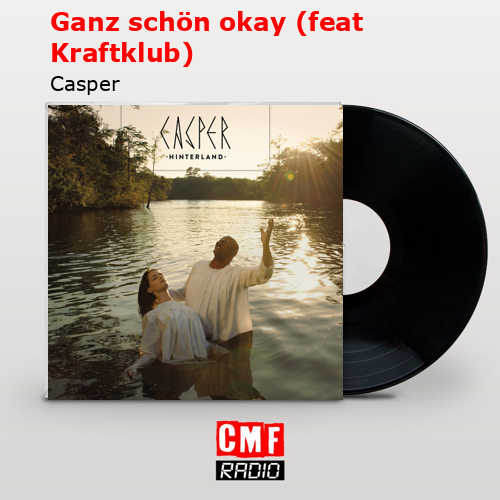 Ganz schön okay (feat Kraftklub) – Casper