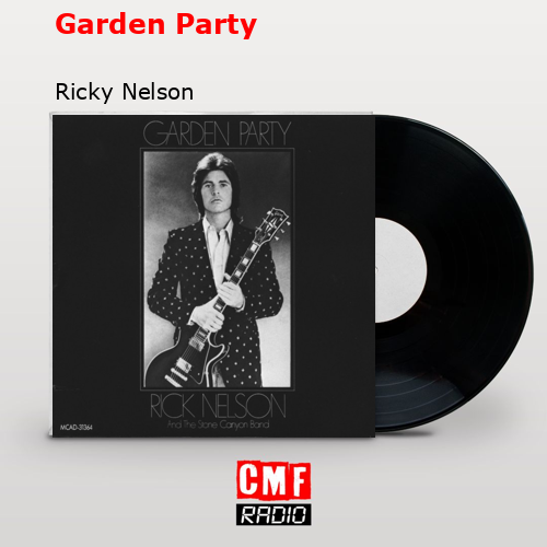 Garden Party – Ricky Nelson