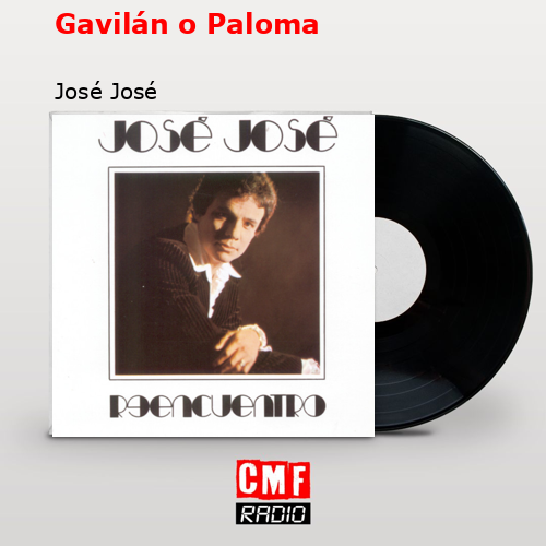 Gavilán o Paloma – José José