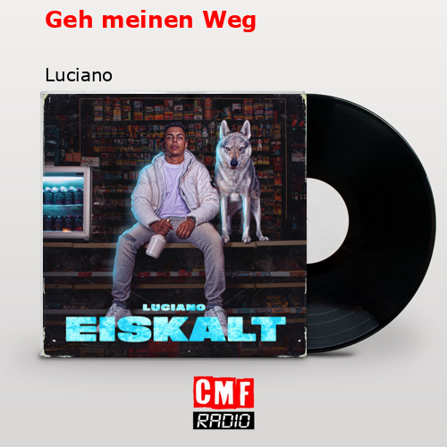 Geh meinen Weg – Luciano