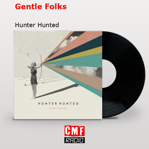 Gentle Folks – Hunter Hunted