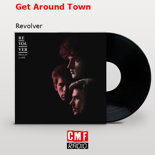 Get Around Town – Revolver