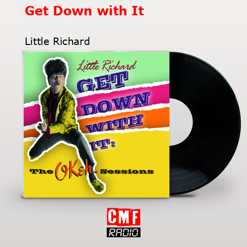 Get Down with It – Little Richard