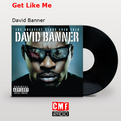 Get Like Me – David Banner