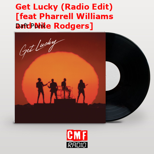 final cover Get Lucky Radio Edit feat Pharrell Williams and Nile Rodgers Daft Punk