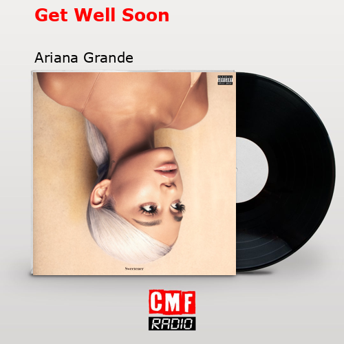 final cover Get Well Soon Ariana Grande