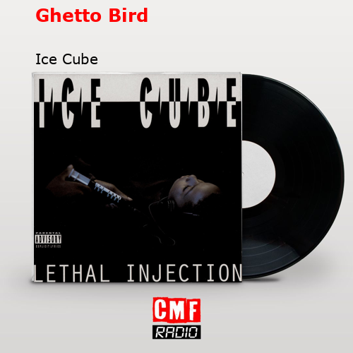 final cover Ghetto Bird Ice Cube