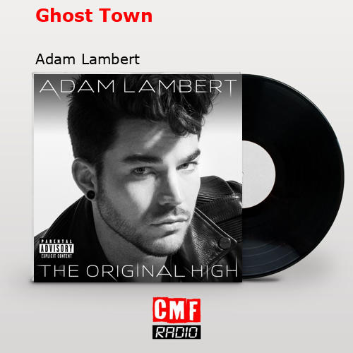 Ghost Town – Adam Lambert
