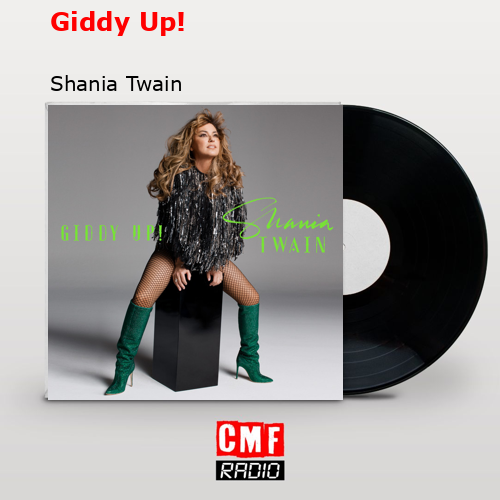 La Historia Y El Significado De La Canción 'Giddy Up! - Shania Twain