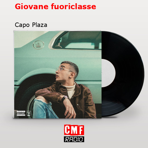 Giovane fuoriclasse – Capo Plaza