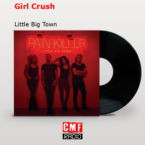 final cover Girl Crush Little Big Town