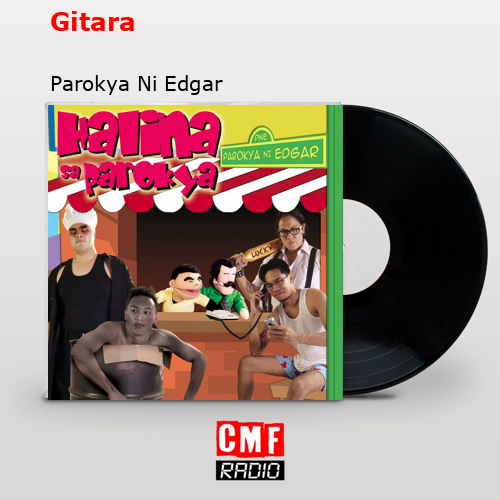 Gitara – Parokya Ni Edgar