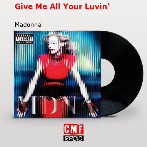 final cover Give Me All Your Luvin Madonna