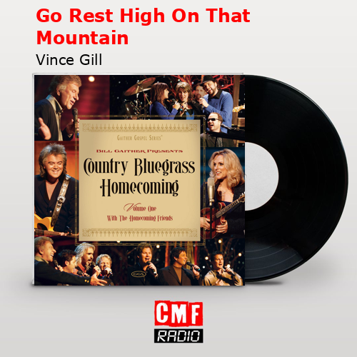 Go Rest High On That Mountain – Vince Gill