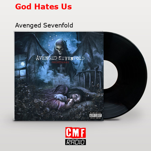 God Hates Us – Avenged Sevenfold