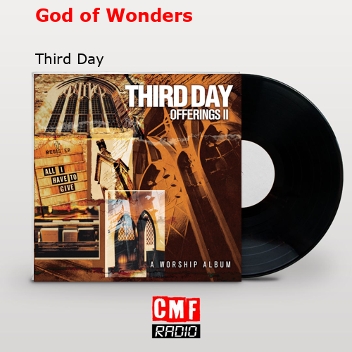 God of Wonders – Third Day