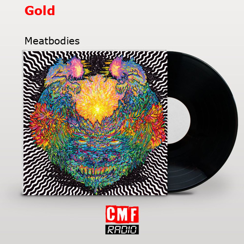 Gold – Meatbodies