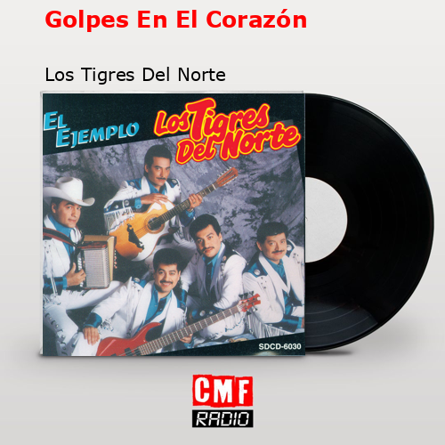 final cover Golpes En El Corazon Los Tigres Del Norte