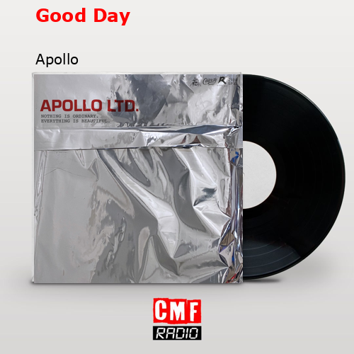 Good Day – Apollo