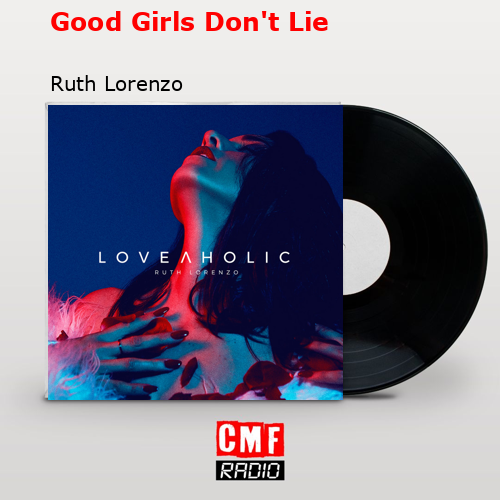 Good Girls Don’t Lie – Ruth Lorenzo