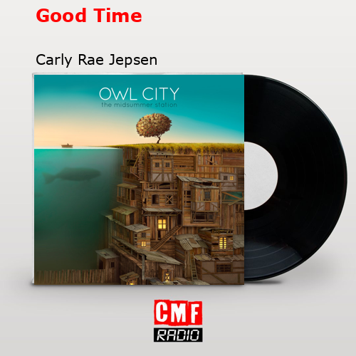 final cover Good Time Carly Rae Jepsen