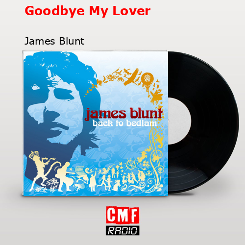 final cover Goodbye My Lover James Blunt