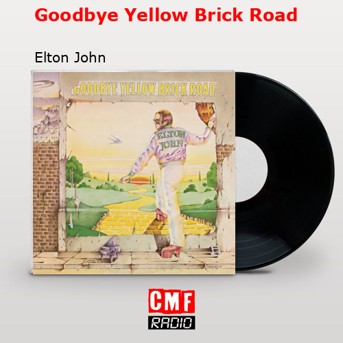 final cover Goodbye Yellow Brick Road Elton John