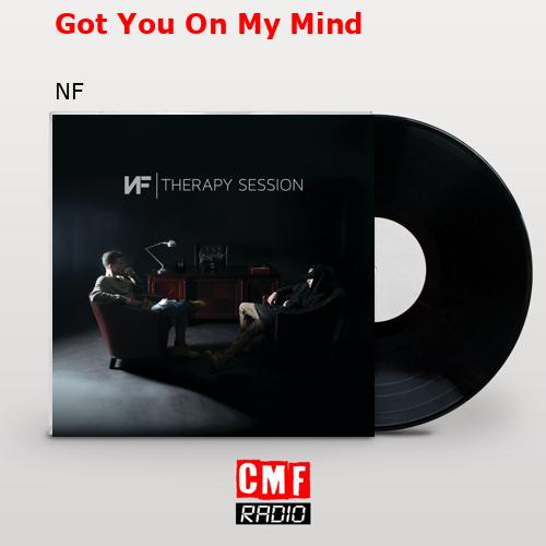 Got You On My Mind – NF
