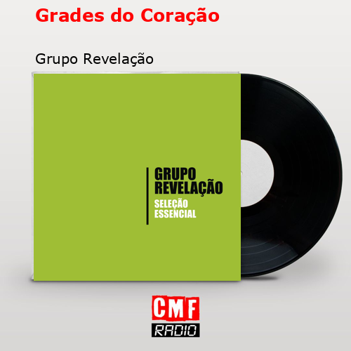 Grades do Coração – Grupo Revelação