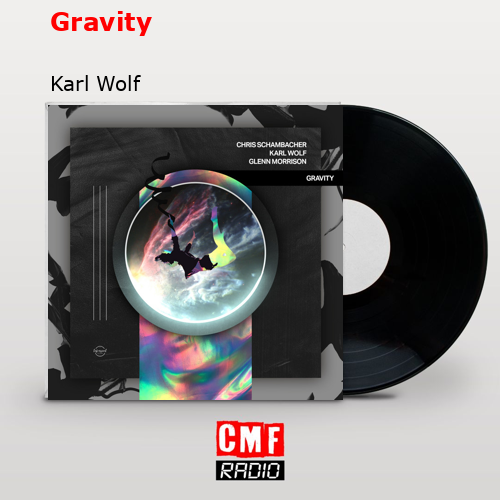 Gravity – Karl Wolf