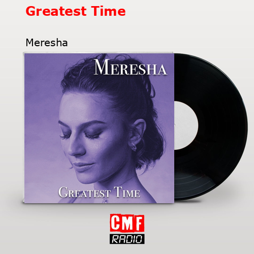 final cover Greatest Time Meresha