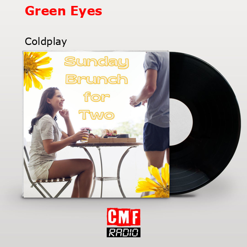 final cover Green Eyes Coldplay