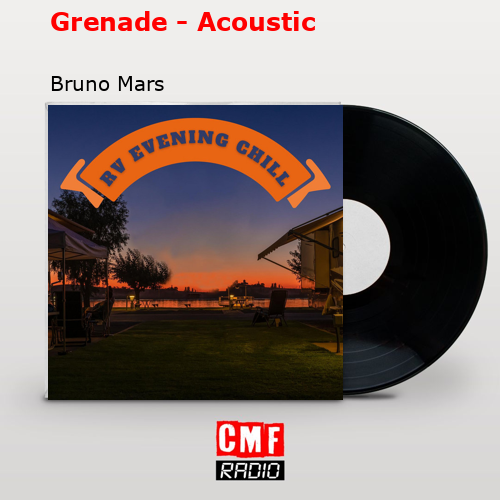 Grenade – Acoustic – Bruno Mars