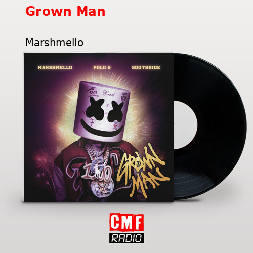 Grown Man – Marshmello