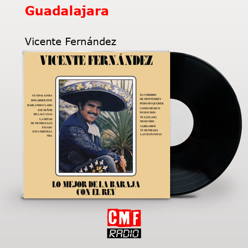 Guadalajara – Vicente Fernández