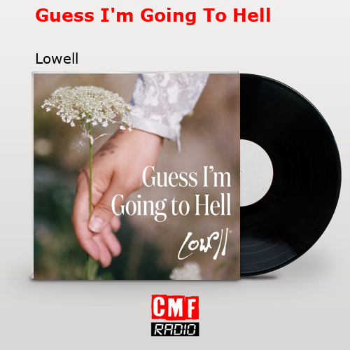 final cover Guess Im Going To Hell Lowell