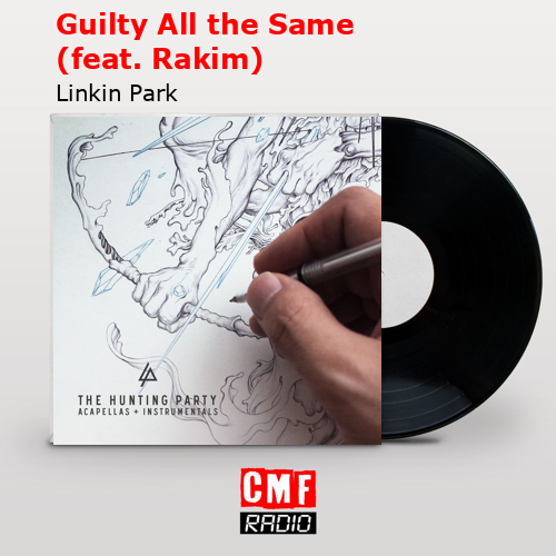 final cover Guilty All the Same feat. Rakim Linkin Park