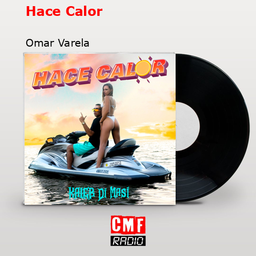 Hace Calor – Omar Varela