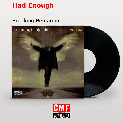 Had Enough – Breaking Benjamin